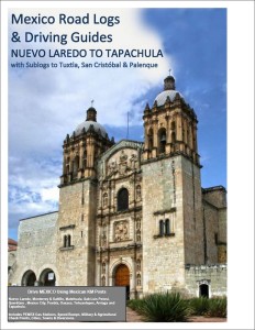 Mexico Road Logs - Laredo to Tapachula